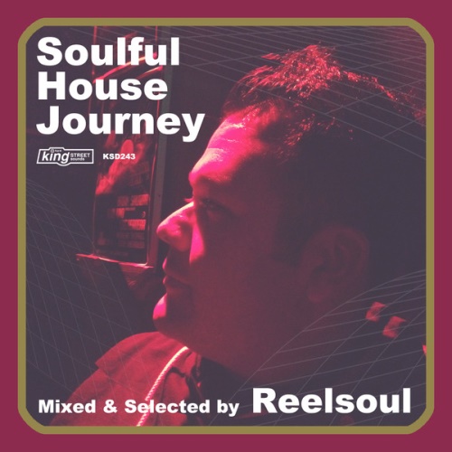 Soulful House Journey. Mixed & Selected by Reelsoul